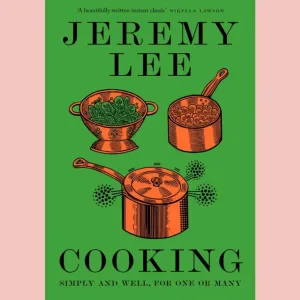 Shopworn: Cooking: Simply and Well, for One or Many (Jeremy Lee)